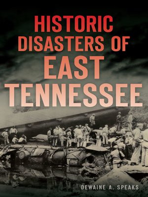 Historic Disasters of East Tennessee - ebook